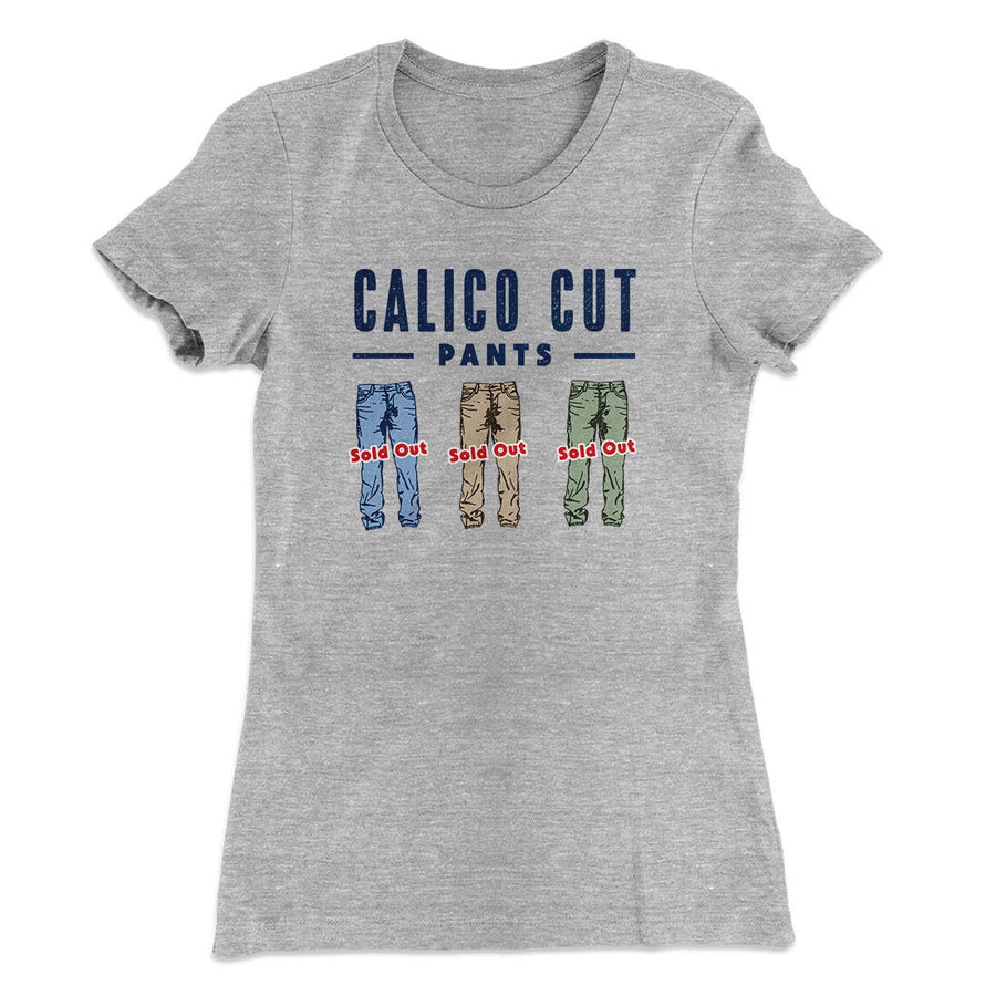 Calico Cut Pants Women's T-Shirt Heather Grey | Funny Shirt from Famous In Real Life