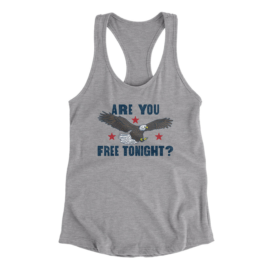 Are You Free Tonight Women's Racerback Tank Heather Grey | Funny Shirt from Famous In Real Life