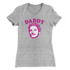 Daddy Pedro Women's T-Shirt Heather Grey | Funny Shirt from Famous In Real Life