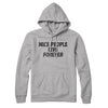Nice People Live Forever Hoodie Heather Grey | Funny Shirt from Famous In Real Life