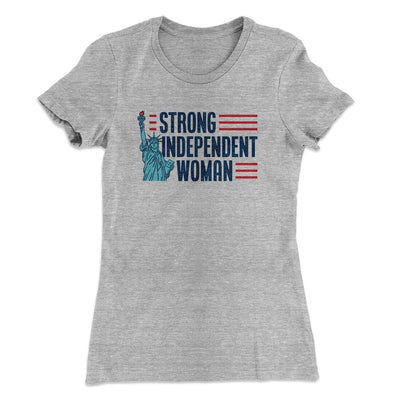 Strong Independent Woman Women's T-Shirt Heather Grey | Funny Shirt from Famous In Real Life