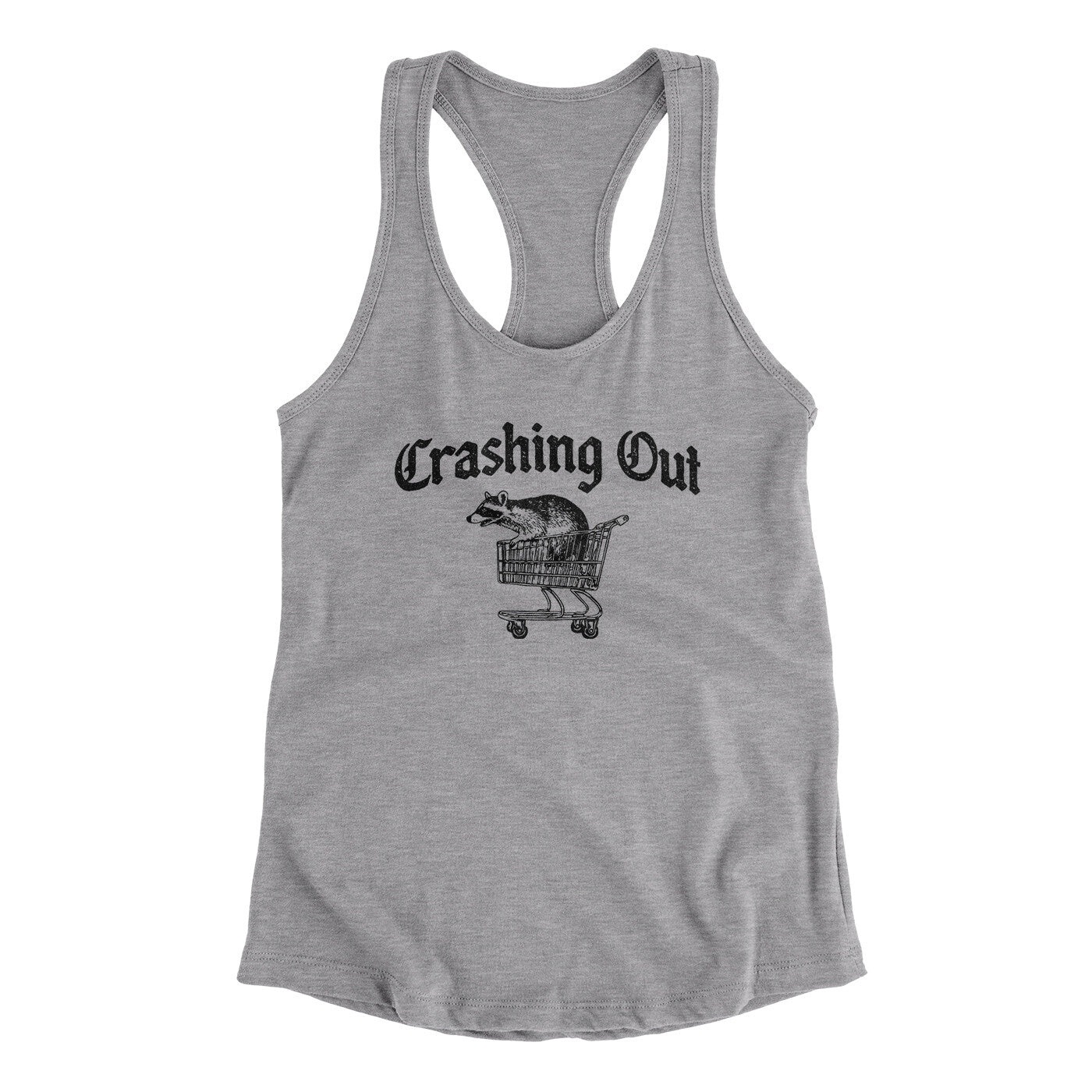 Crashing Out Women's Racerback Tank Heather Grey | Funny Shirt from Famous In Real Life