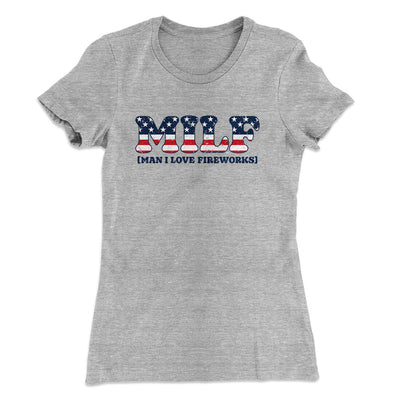 Milf - Man I Love Fireworks Women's T-Shirt Heather Grey | Funny Shirt from Famous In Real Life