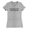Everything You Like I Liked 5 Years Ago Women's T-Shirt Heather Grey | Funny Shirt from Famous In Real Life