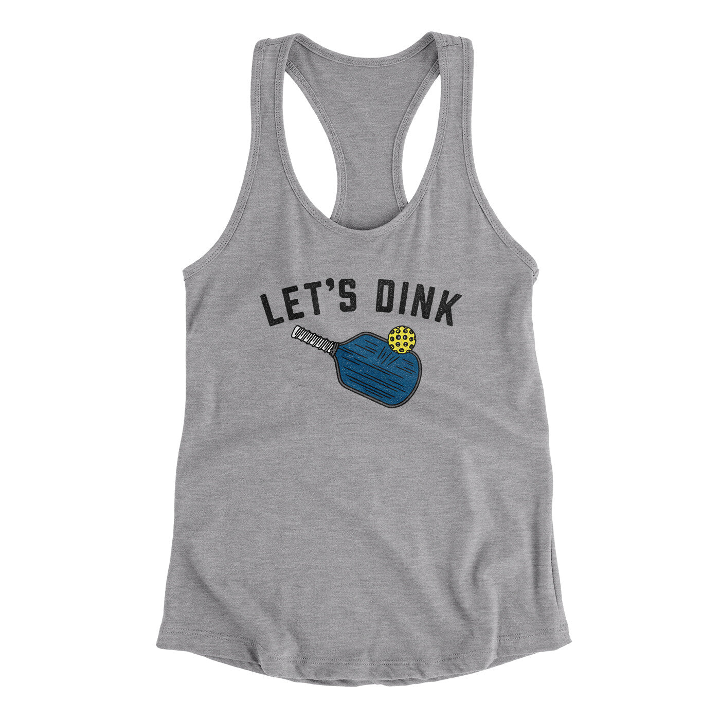 Let’s Dink Women's Racerback Tank | Funny Shirt from Famous In Real Life