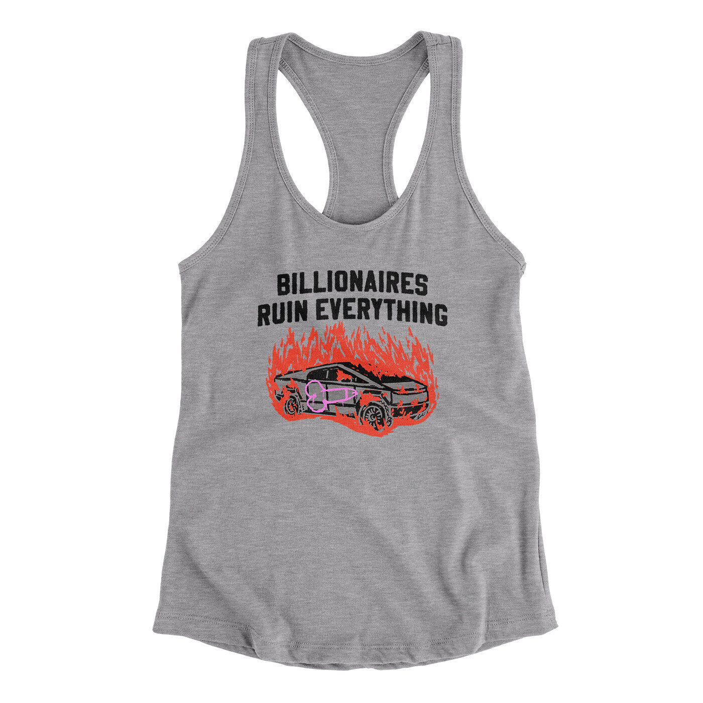 Billionaires Ruin Everything Women's Racerback Tank | Funny Shirt from Famous In Real Life