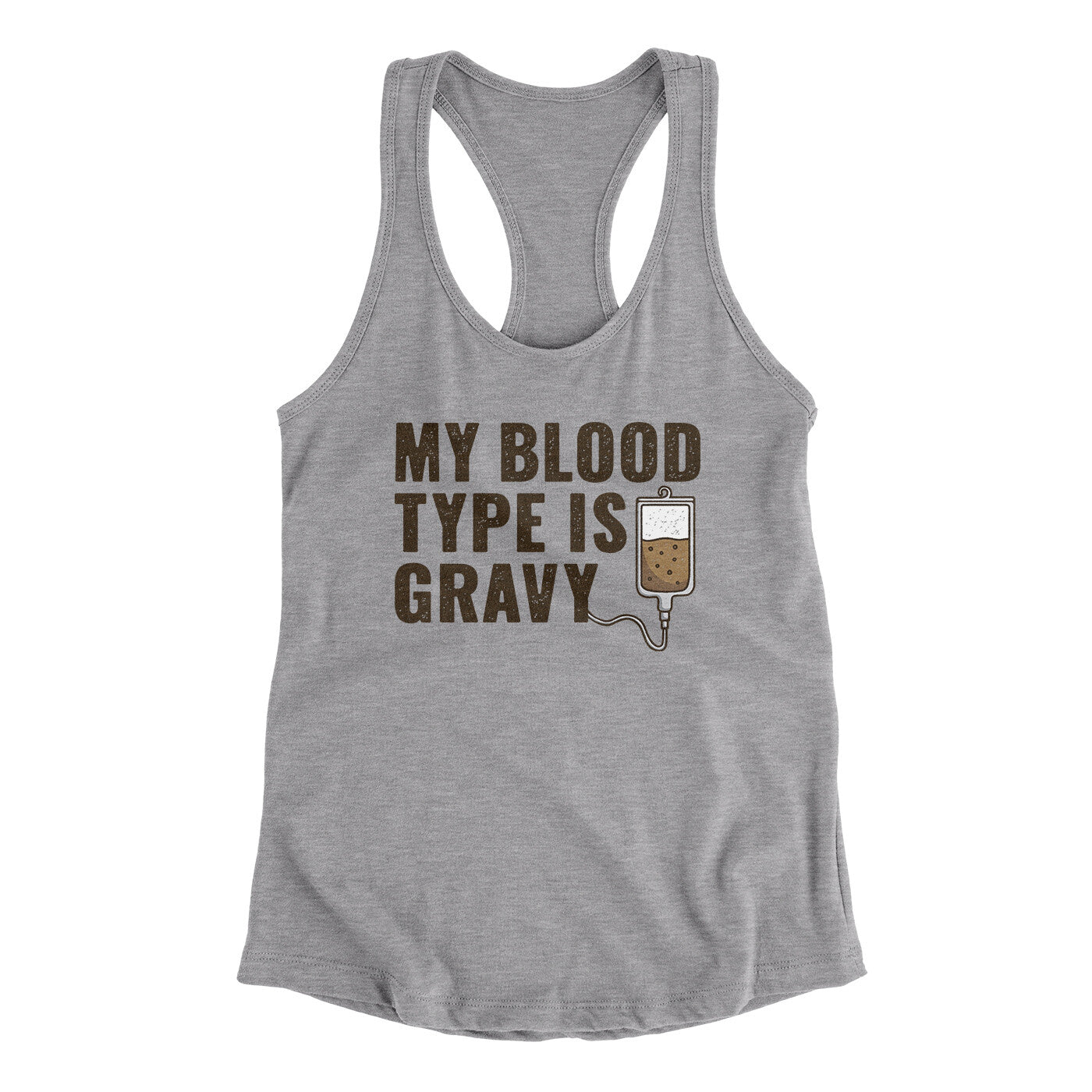 My Blood Type Is Gravy Funny Thanksgiving Women's Racerback Tank | Funny Shirt from Famous In Real Life