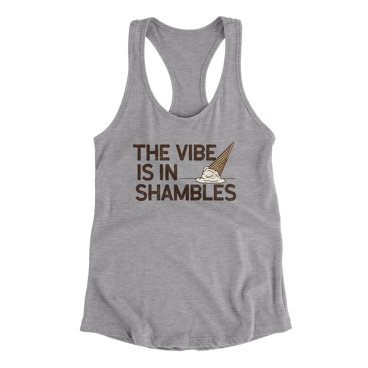 The Vibe Is In Shambles Women's Racerback Tank Heather Grey | Funny Shirt from Famous In Real Life