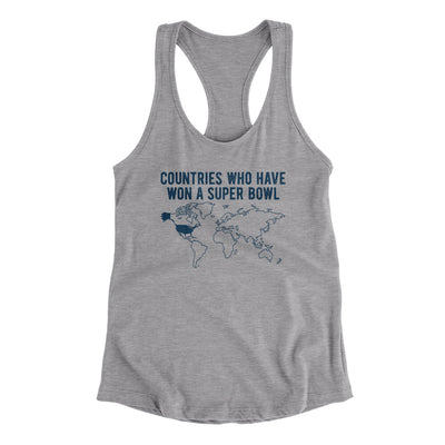 Countries Who Have Won A Super Bowl Women's Racerback Tank Heather Grey | Funny Shirt from Famous In Real Life