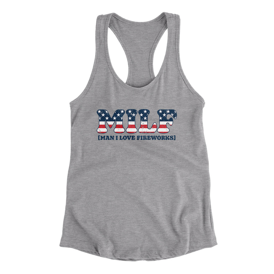 Milf - Man I Love Fireworks Women's Racerback Tank | Funny Shirt from Famous In Real Life