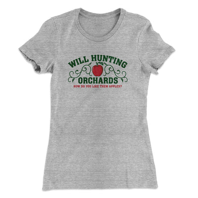 Will Hunting Orchards Women's T-Shirt Heather Grey | Funny Shirt from Famous In Real Life