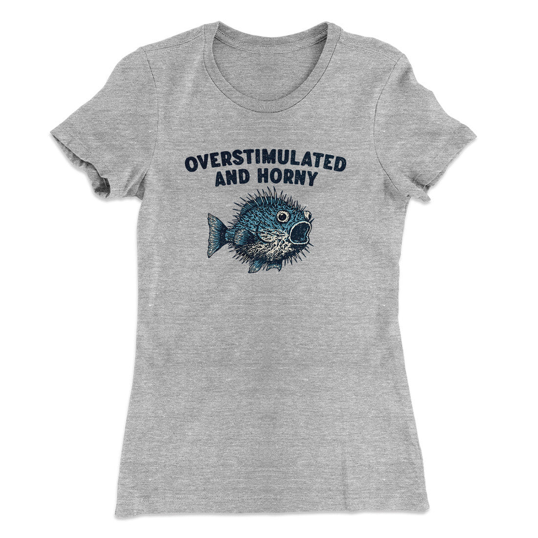 Overstimulated And Horny Women's T-Shirt Heather Grey | Funny Shirt from Famous In Real Life
