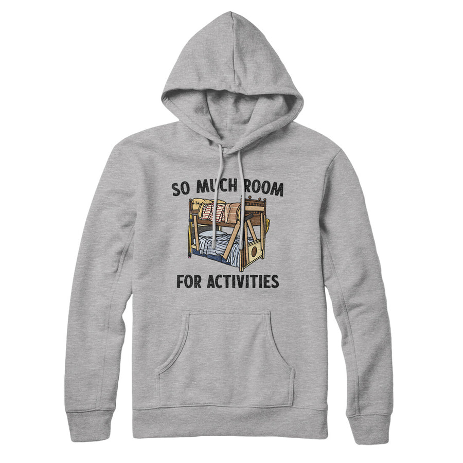 So Much Room For Activities Hoodie Heather Grey | Funny Shirt from Famous In Real Life
