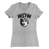 Wow Women's T-Shirt Heather Grey | Funny Shirt from Famous In Real Life