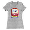 E-Z Serve Women's T-Shirt Heather Grey | Funny Shirt from Famous In Real Life