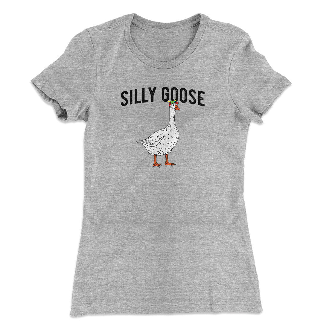 Silly Goose Women's T-Shirt | Funny Shirt from Famous In Real Life