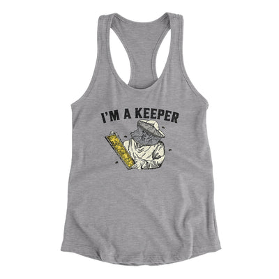 I'm A Keeper Women's Racerback Tank Heather Grey | Funny Shirt from Famous In Real Life