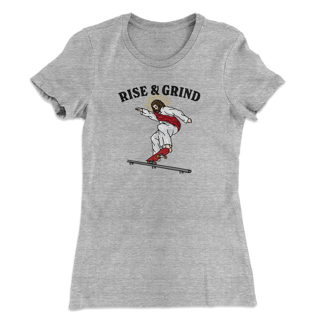 Rise And Grind Women's T-Shirt Heather Grey | Funny Shirt from Famous In Real Life