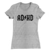 Adhd Women's T-Shirt Heather Grey | Funny Shirt from Famous In Real Life
