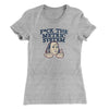 F*Ck The Metric System Women's T-Shirt Heather Grey | Funny Shirt from Famous In Real Life