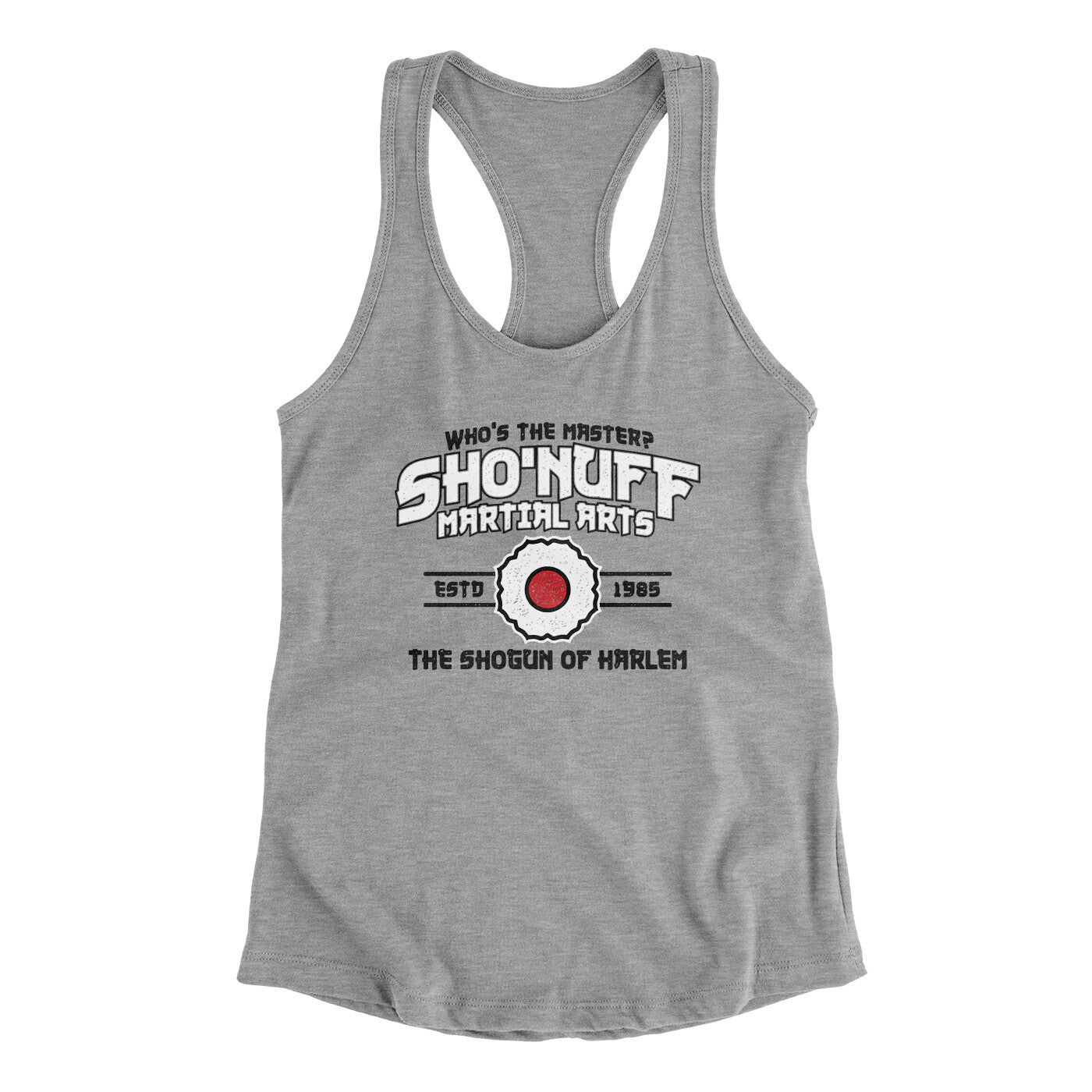 Sho’nuff Martial Arts Women's Racerback Tank Heather Grey | Funny Shirt from Famous In Real Life
