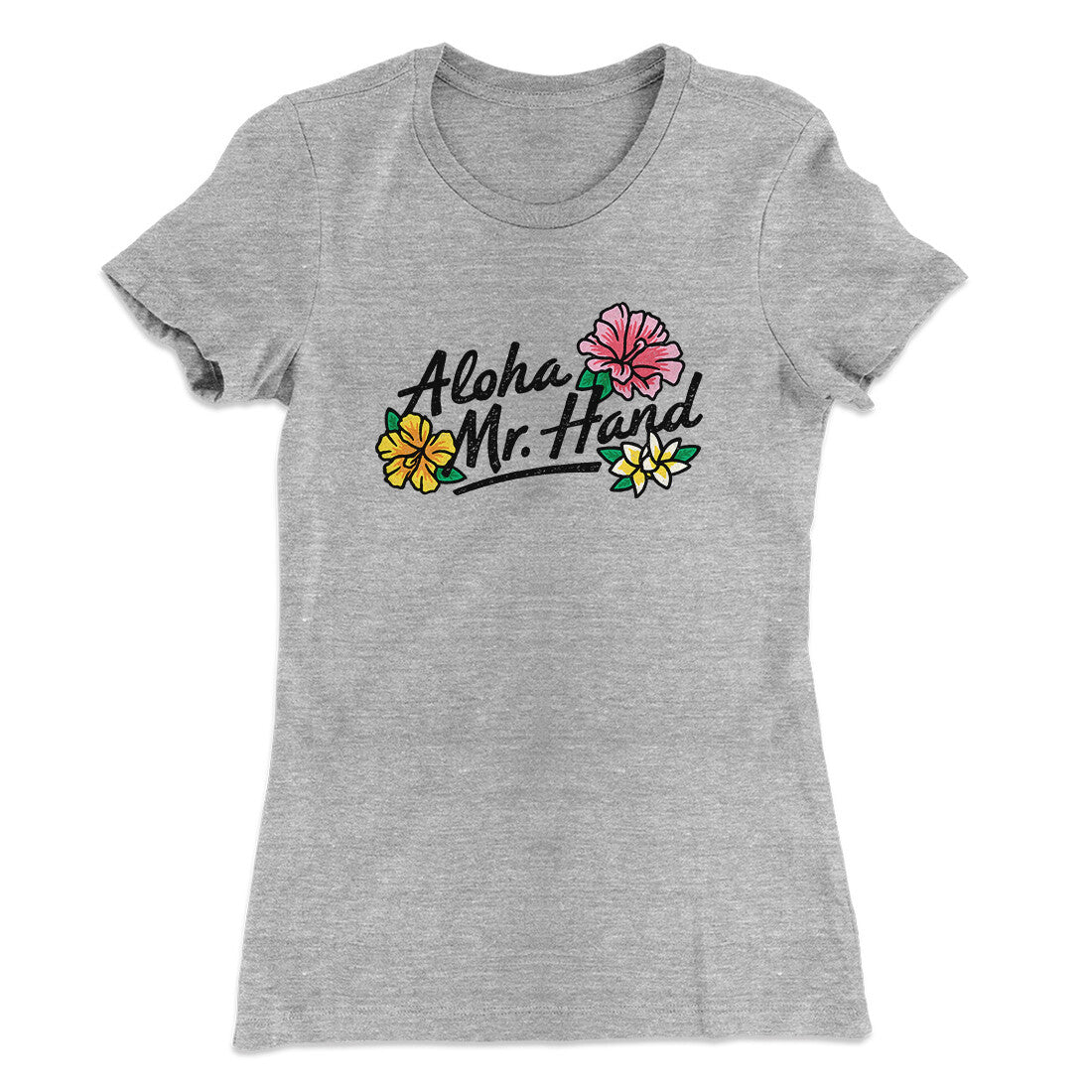 Aloha Mr. Hand Women's T-Shirt Heather Grey | Funny Shirt from Famous In Real Life