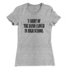 T-Shirt Of The Band I Loved In High School Women's T-Shirt Heather Grey | Funny Shirt from Famous In Real Life