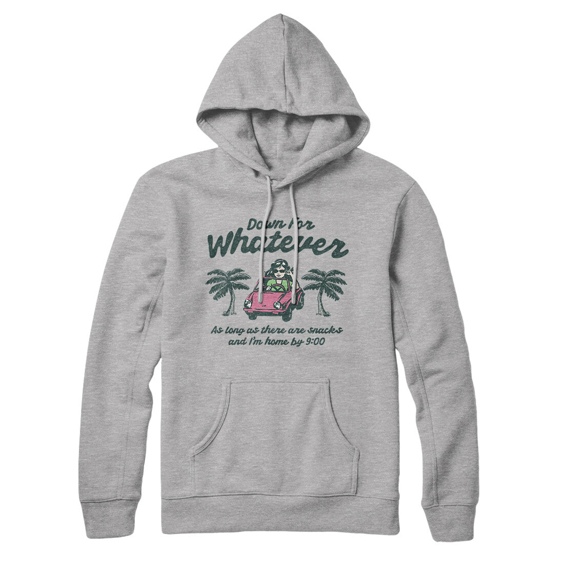 Down For Whatever As Long As There Are Snacks Hoodie Heather Grey | Funny Shirt from Famous In Real Life