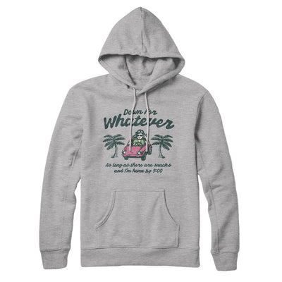 Down For Whatever As Long As There Are Snacks Hoodie Heather Grey | Funny Shirt from Famous In Real Life