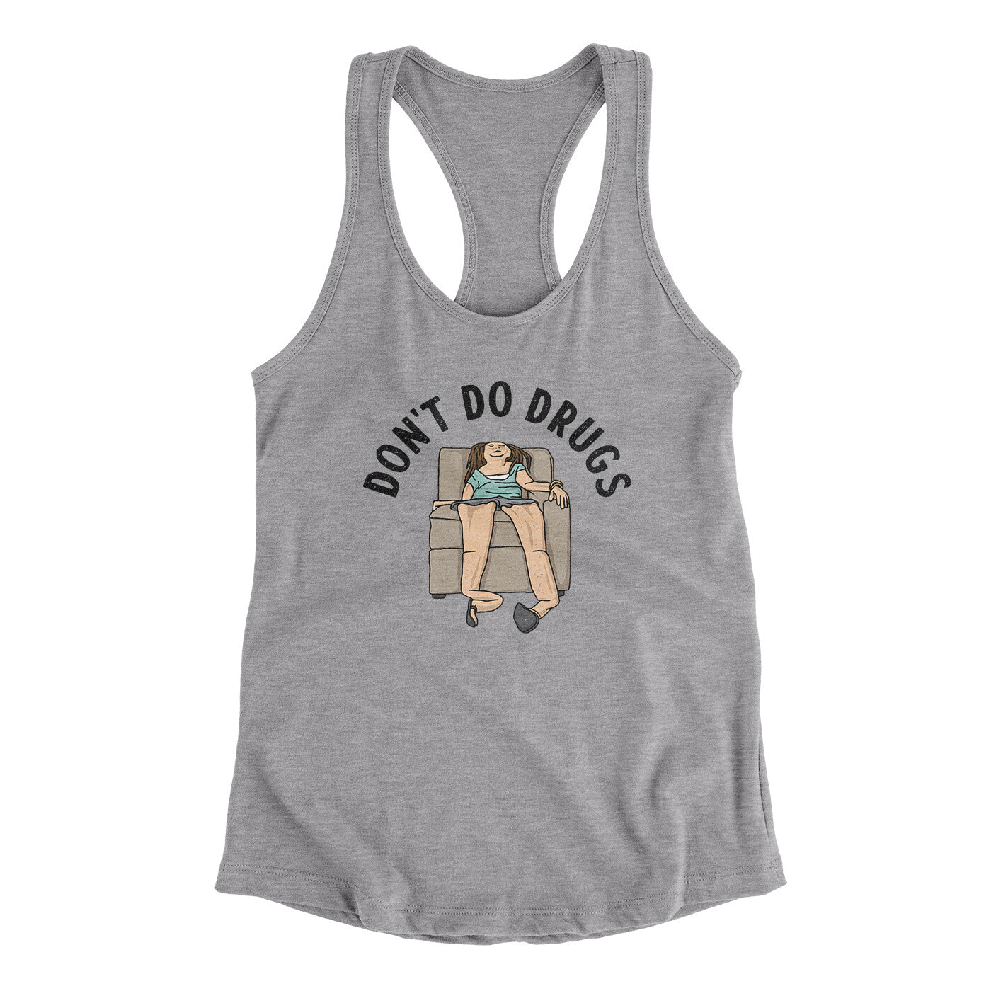 Don’t Do Drugs Women's Racerback Tank Heather Grey | Funny Shirt from Famous In Real Life