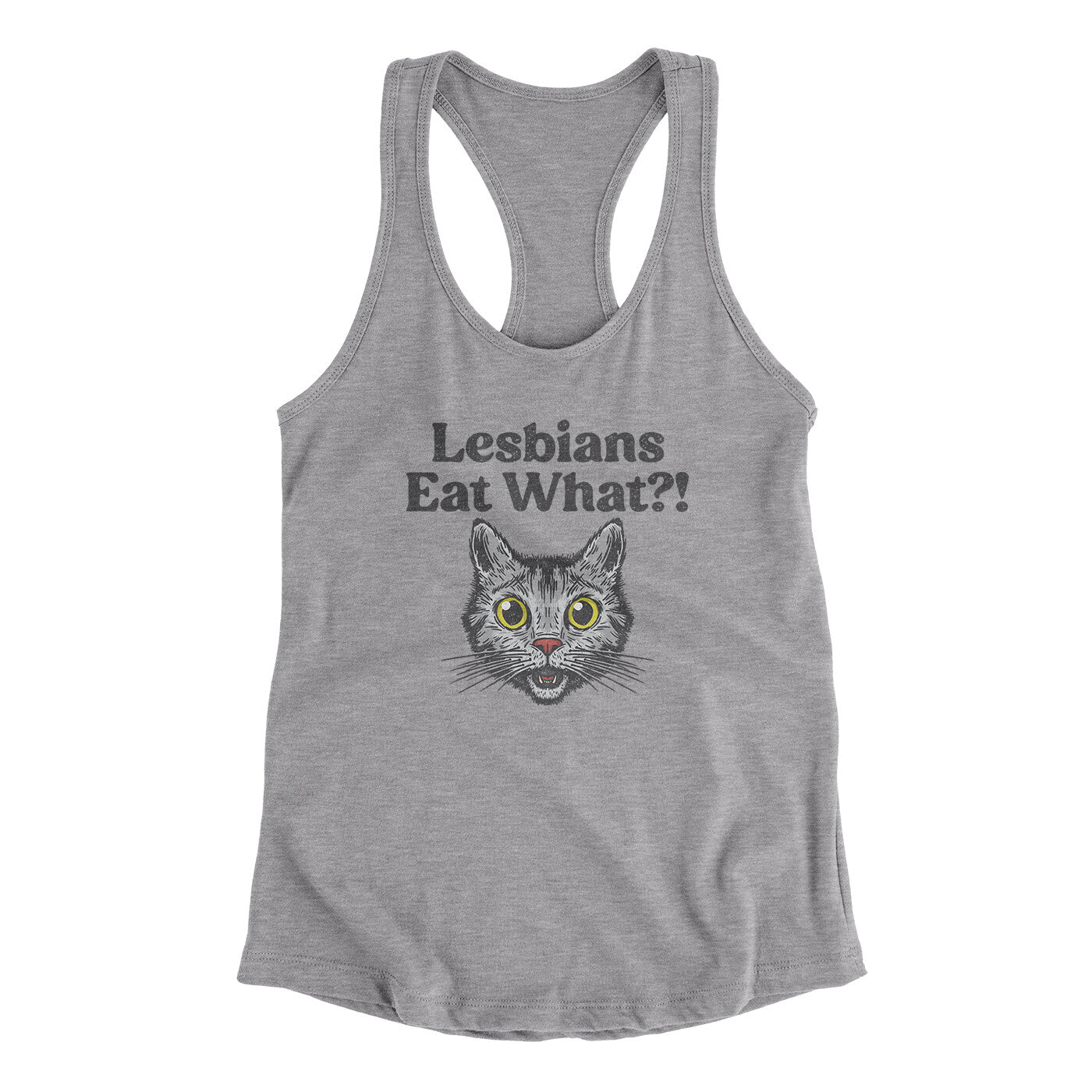 Lesbians Eat What? Women's Racerback Tank Heather Grey | Funny Shirt from Famous In Real Life
