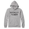 Sotally Tober Hoodie Heather Grey | Funny Shirt from Famous In Real Life