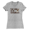 The Vibe Is In Shambles Women's T-Shirt Heather Grey | Funny Shirt from Famous In Real Life