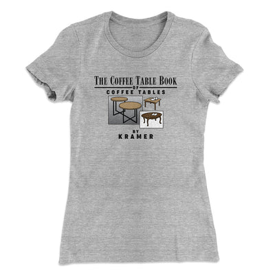 Coffee Table Book Of Coffee Tables Women's T-Shirt Heather Grey | Funny Shirt from Famous In Real Life