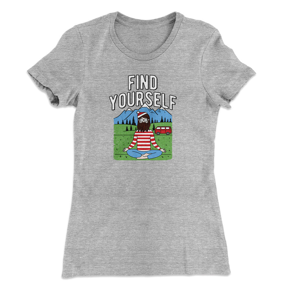 Find Yourself Women's T-Shirt | Funny Shirt from Famous In Real Life