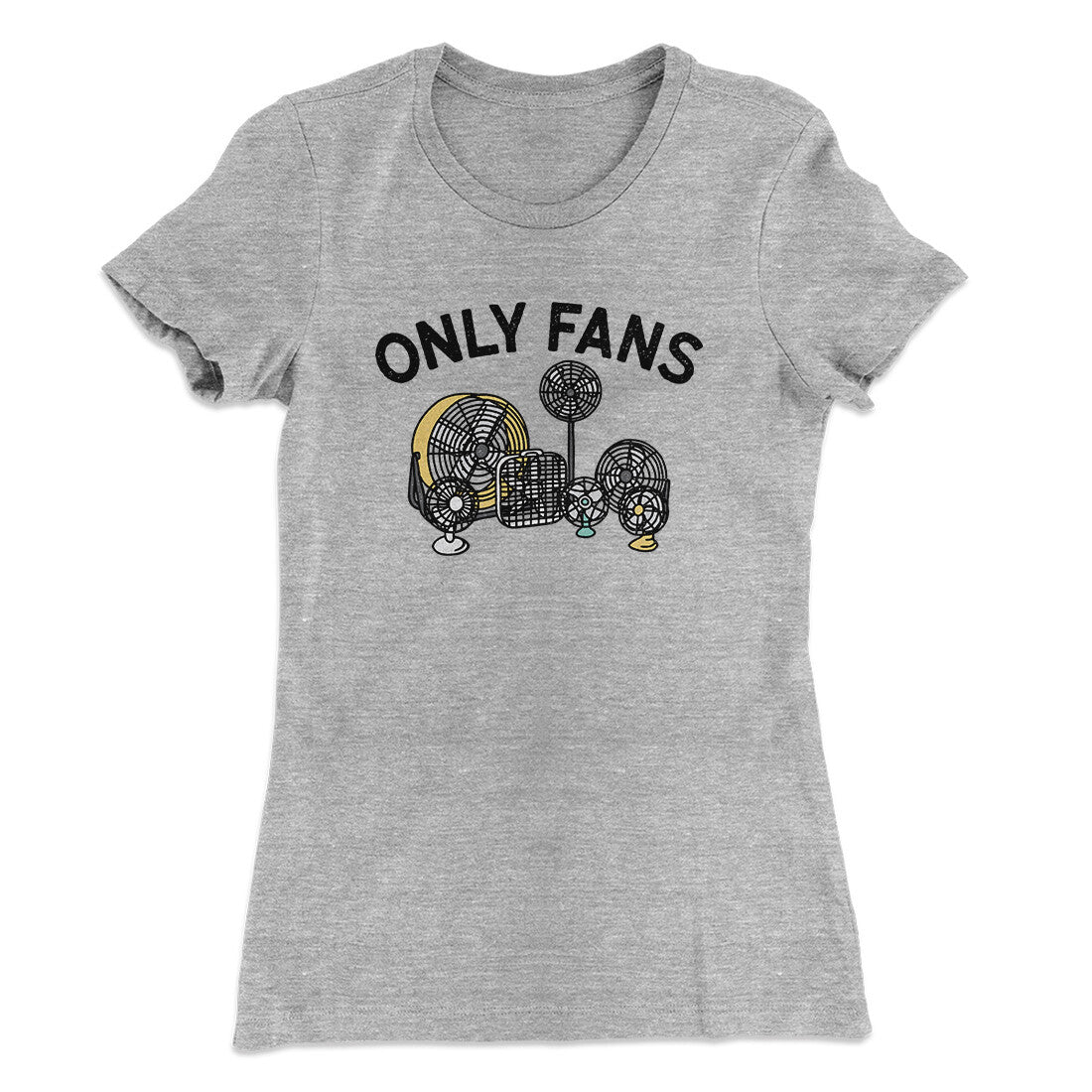 Only Fans Women's T-Shirt | Funny Shirt from Famous In Real Life