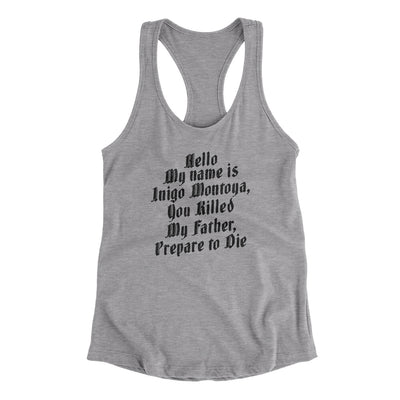 Hello My Name Is Inigo Montoya Women's Racerback Tank Heather Grey | Funny Shirt from Famous In Real Life