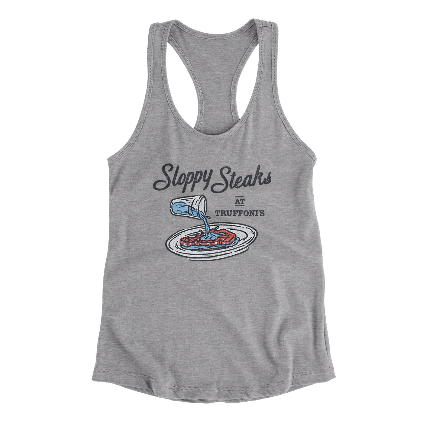 Sloppy Steaks At Truffoni's Women's Racerback Tank Heather Grey | Funny Shirt from Famous In Real Life