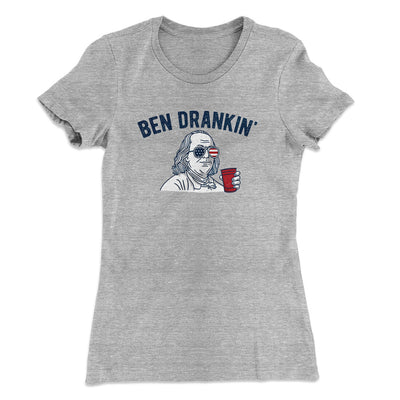 Ben Drankin Women's T-Shirt Heather Grey | Funny Shirt from Famous In Real Life