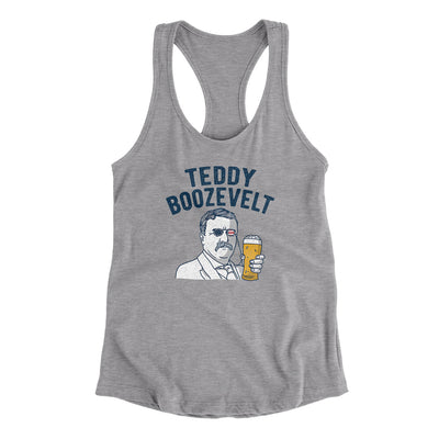 Teddy Boozevelt Women's Racerback Tank Heather Grey | Funny Shirt from Famous In Real Life