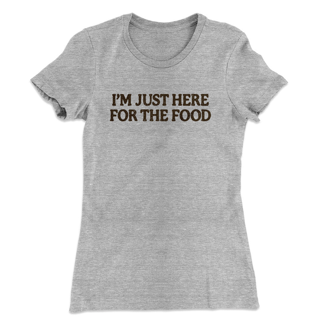 I’m Just Here For The Food Funny Thanksgiving Women's T-Shirt | Funny Shirt from Famous In Real Life
