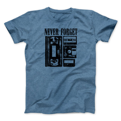 Never Forget Funny Movie Men/Unisex T-Shirt Heather Indigo | Funny Shirt from Famous In Real Life