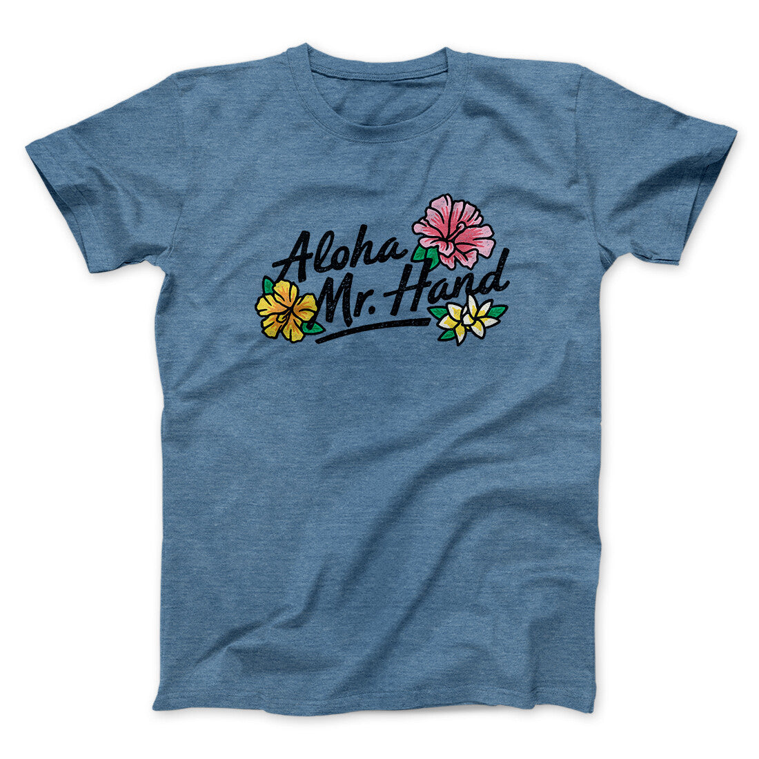 Aloha Mr. Hand Men/Unisex T-Shirt Heather Indigo | Funny Shirt from Famous In Real Life