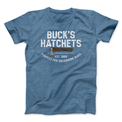 Buck’s Hatchets Funny Movie Men/Unisex T-Shirt Heather Indigo | Funny Shirt from Famous In Real Life