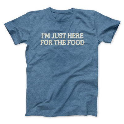 I’m Just Here For The Food Funny Thanksgiving Men/Unisex T-Shirt Heather Indigo | Funny Shirt from Famous In Real Life