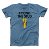 Found The Stud Men/Unisex T-Shirt Heather Indigo | Funny Shirt from Famous In Real Life