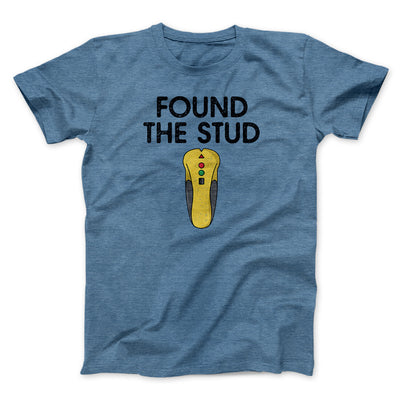 Found The Stud Men/Unisex T-Shirt Heather Indigo | Funny Shirt from Famous In Real Life