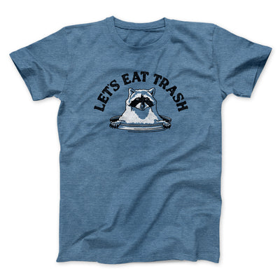 Let’s Eat Trash Men/Unisex T-Shirt Heather Indigo | Funny Shirt from Famous In Real Life