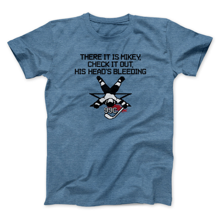 There It Is Mikey His Head Is Bleeding Men/Unisex T-Shirt | Funny Shirt from Famous In Real Life