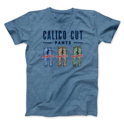 Calico Cut Pants Men/Unisex T-Shirt Heather Indigo | Funny Shirt from Famous In Real Life